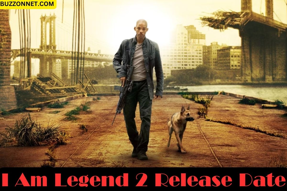 I Am Legend 2 Release Date, Buzz On Net