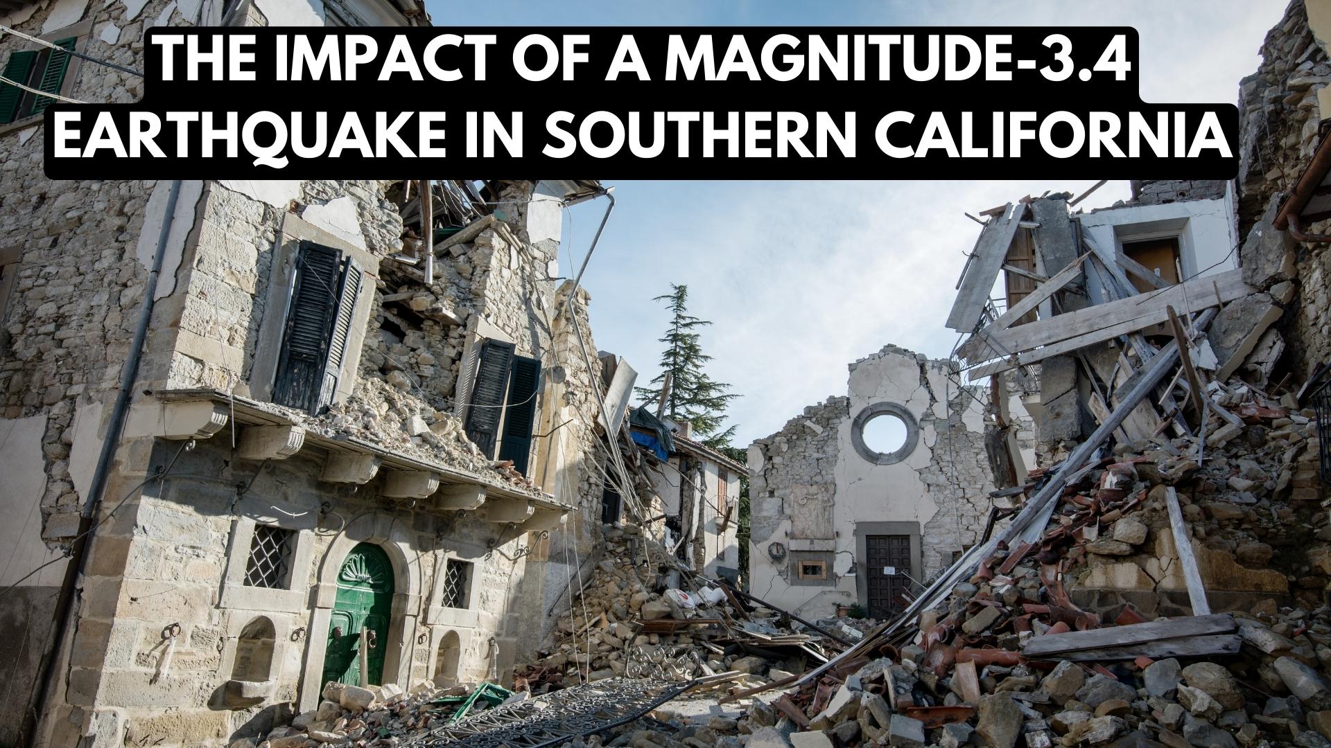 The Impact of a Magnitude-3.4 Earthquake in Southern California