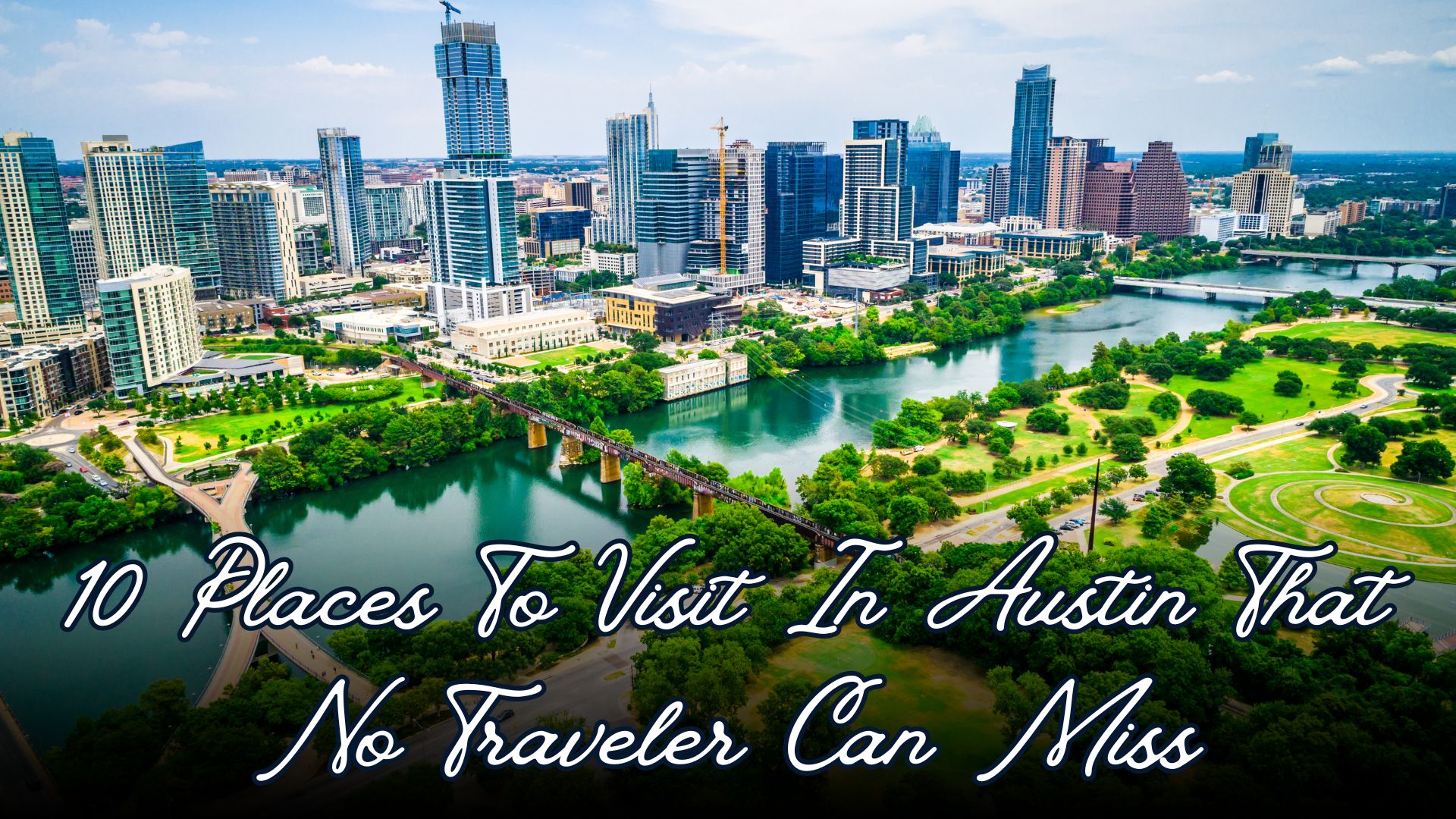 10 Places To Visit In Austin, Buzz On Net