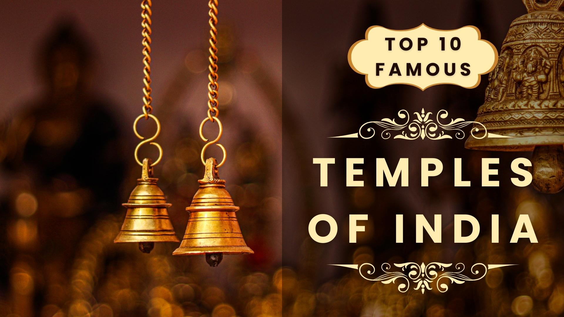 Famous Temples In India, Buzz On Net