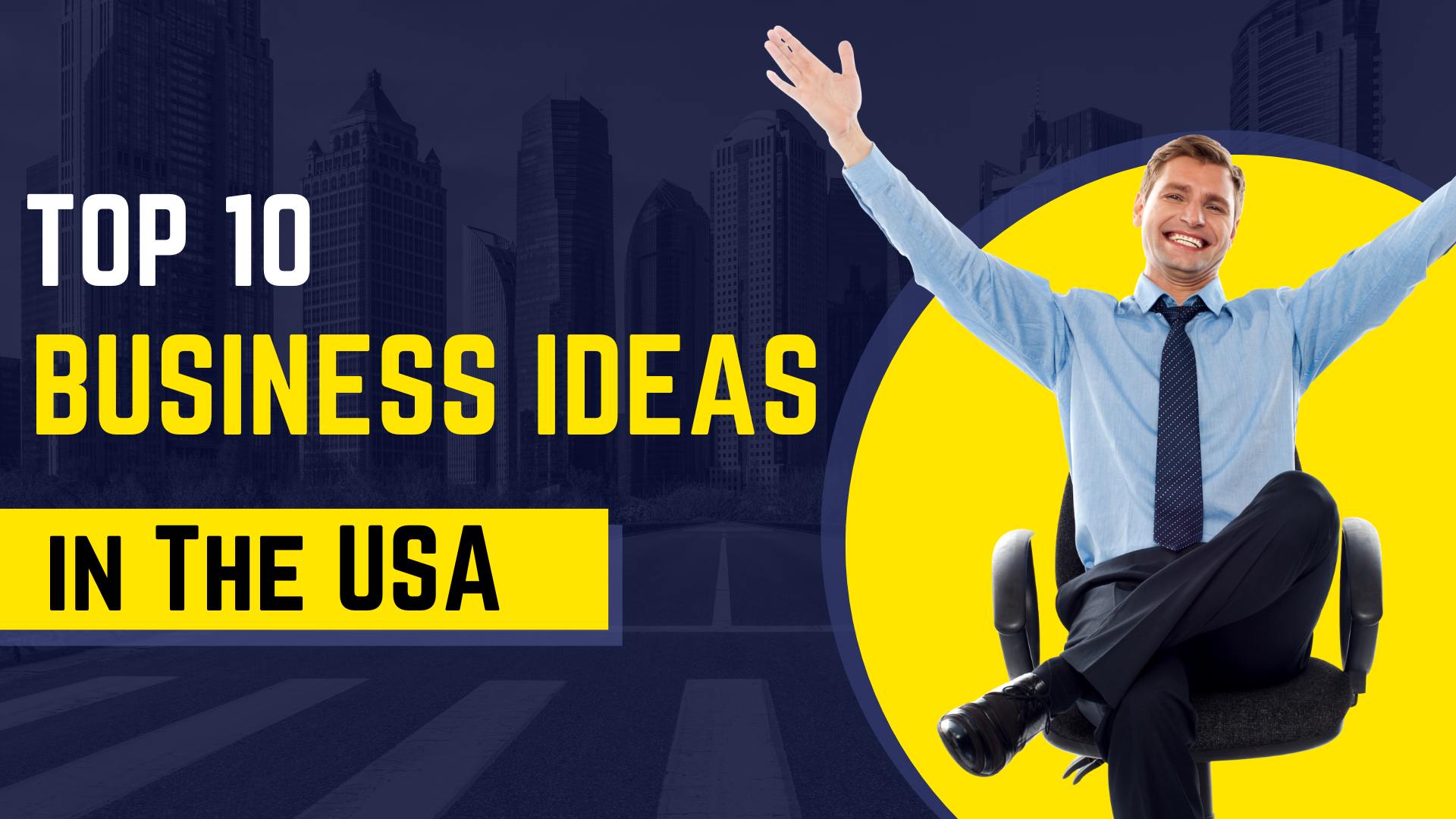Top 10 Business Ideas in The USA