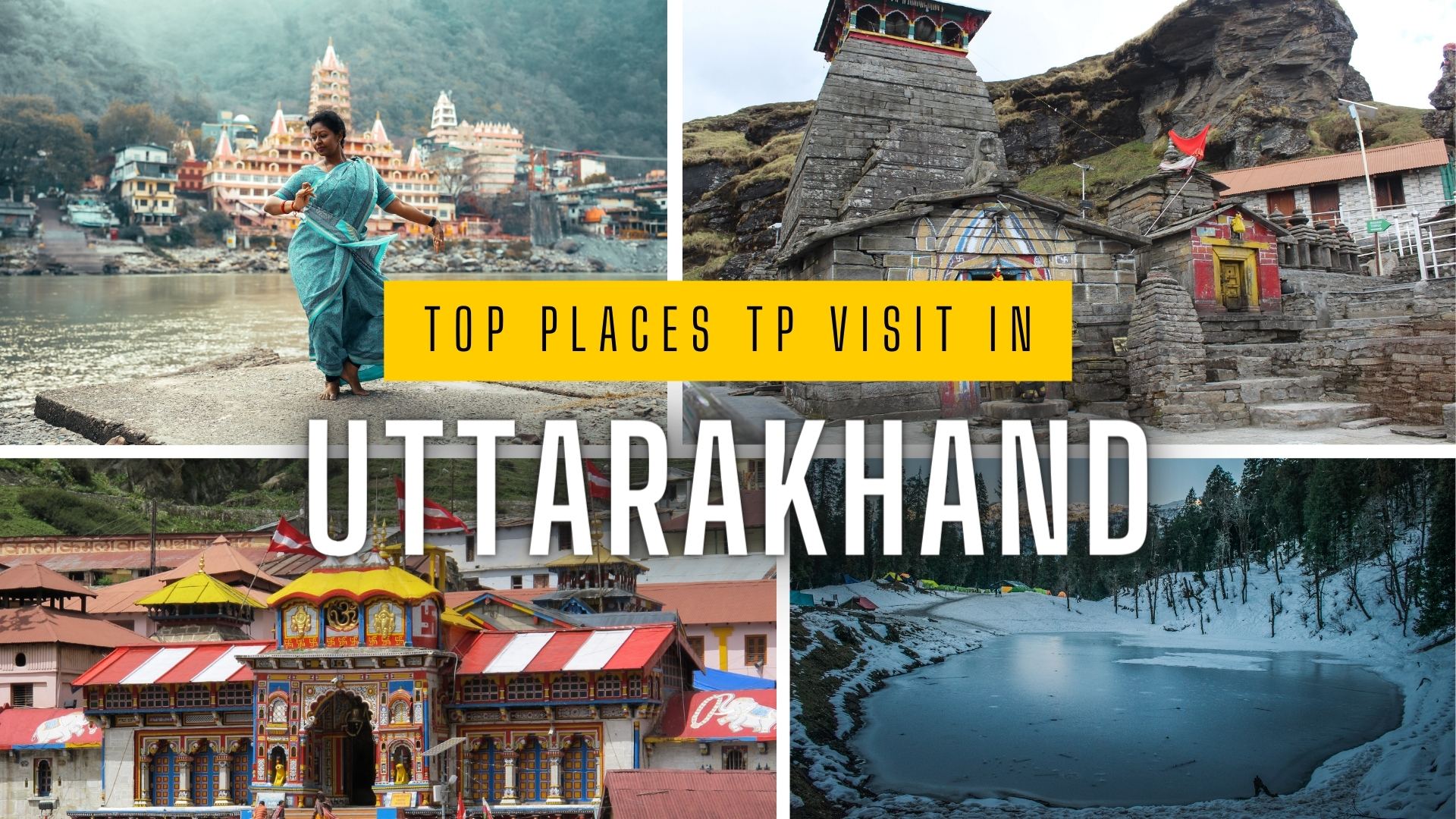 Uttarakhand Places to Visit: Top Destinations in the State