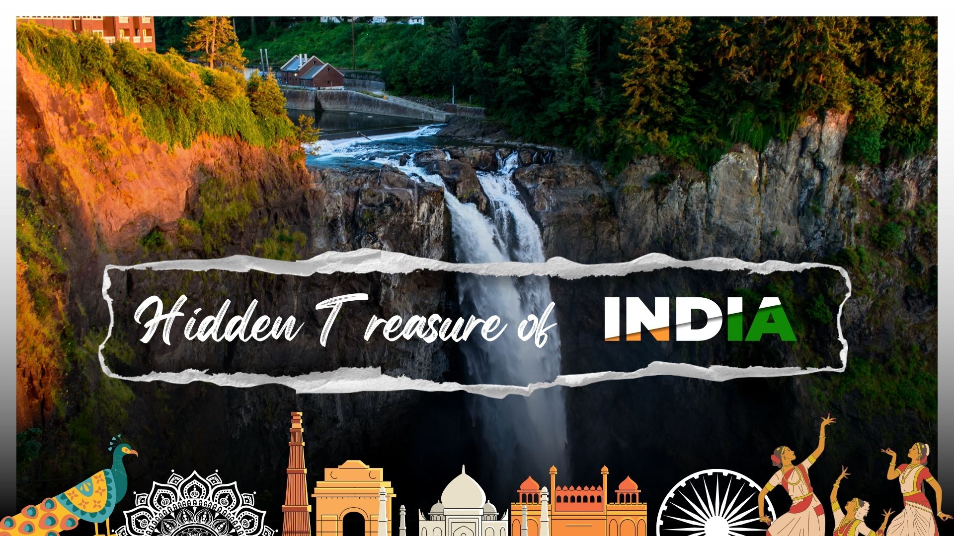 Exploring the Hidden Treasures of Incredible India